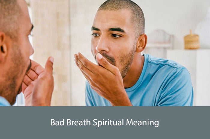 Bad Breath Spiritual Meaning