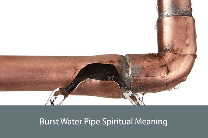 Burst Water Pipe Spiritual Meaning  