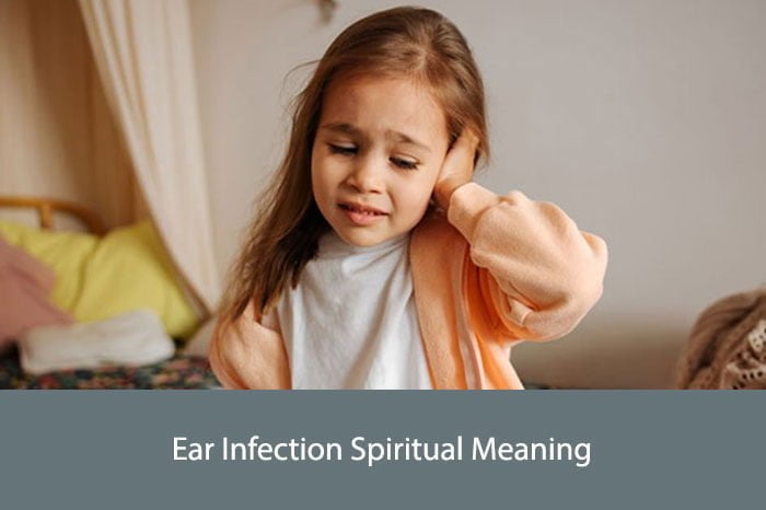  Ear Infection Spiritual Meaning Understanding The Connection