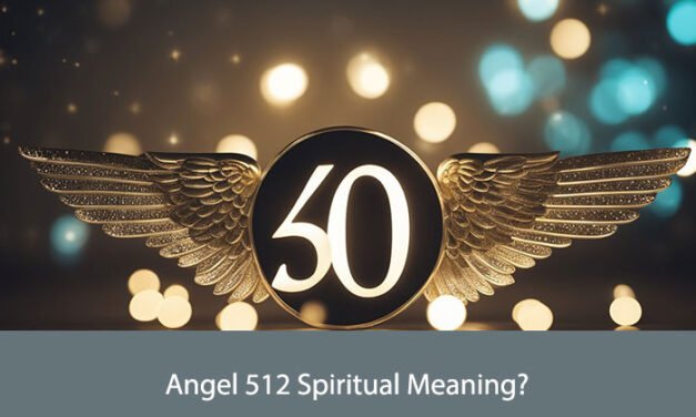 Angel 512 Spiritual Meaning