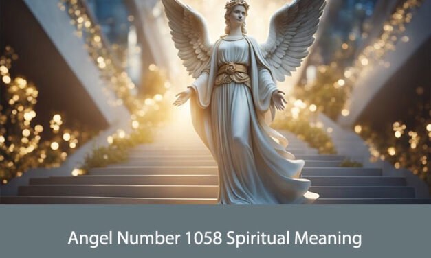 Angel Number 1058 Spiritual Meaning