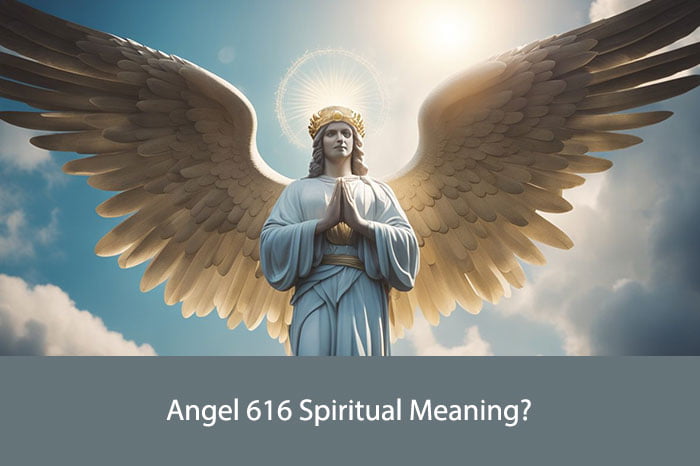 Angel 616 Spiritual Meaning