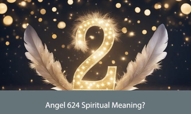 Angel 624 Spiritual Meaning