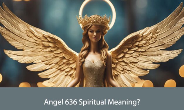 Angel 636 Spiritual Meaning