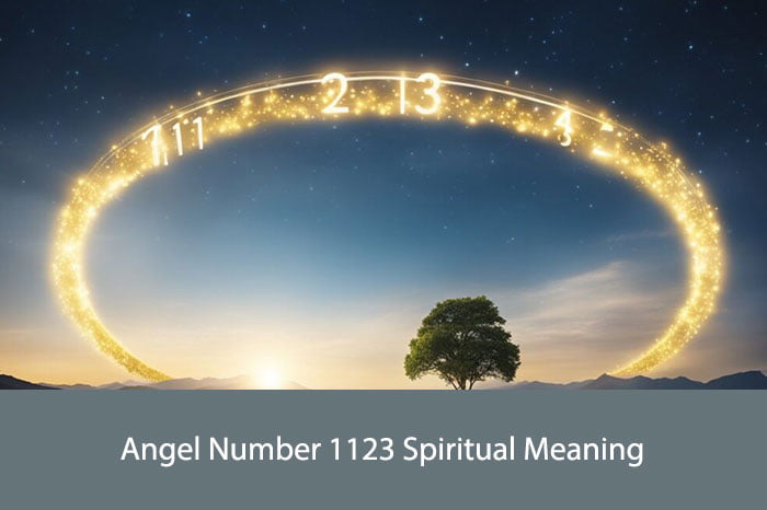 Angel Number 1123 Spiritual Meaning