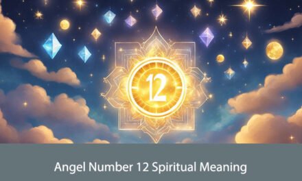 Angel Number 12 Spiritual Meaning