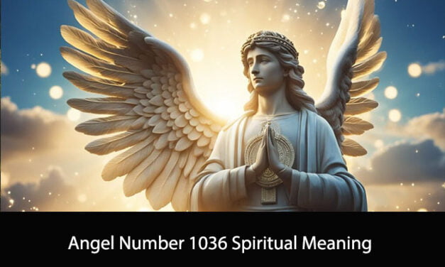 Angel Number 1036 Spiritual Meaning