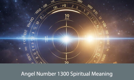 Angel Number 1300 Spiritual Meaning