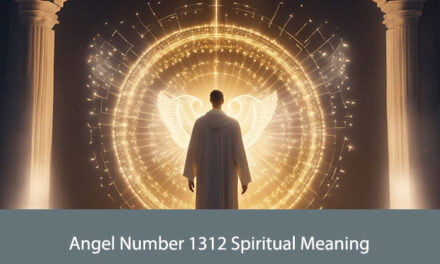 Angel Number 1312 Spiritual Meaning